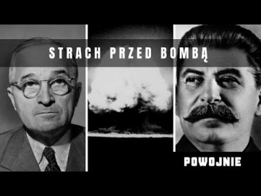 Atomowy pat po 1945 roku. Czy Stalin i Truman bali się bomby jądrowej? Początek wyścigu zbrojeń.