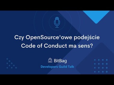 Czy OpenSource'owe podejście Code of Conduct ma sens?