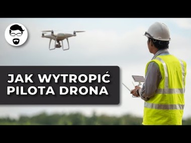 Jak wytropić pilota drona?