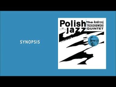 The Andrzej Trzaskowski Quintet - Synopsis