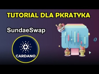 [FAIL] "SundaeSwap" - DEX na CARDANO - Jak robić SWAPY? Jak dodać płynność? Tutorial dla praktyka
