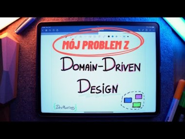 Mój problem z Domain-Driven Design
